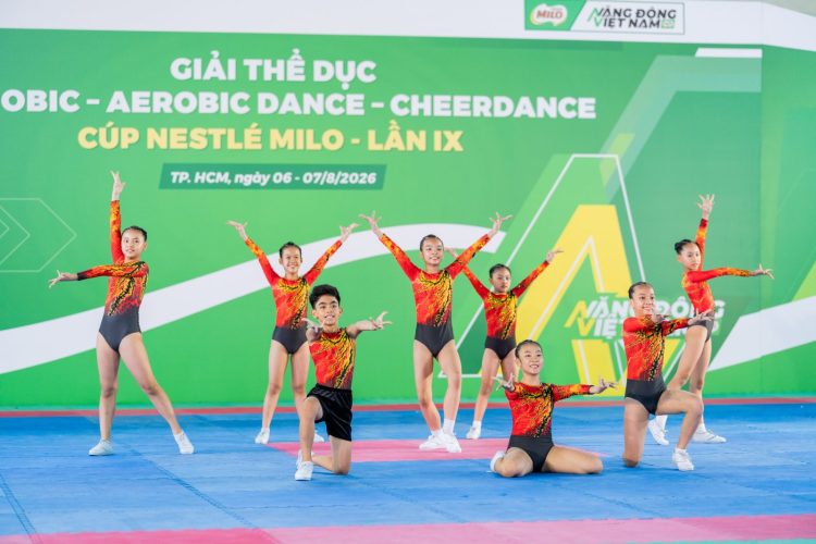 Giải Aerobic Cúp Nestlé MILO 2026: Sân chơi thể thao học đường và hành trình rèn luyện kỹ năng sống cho trẻ